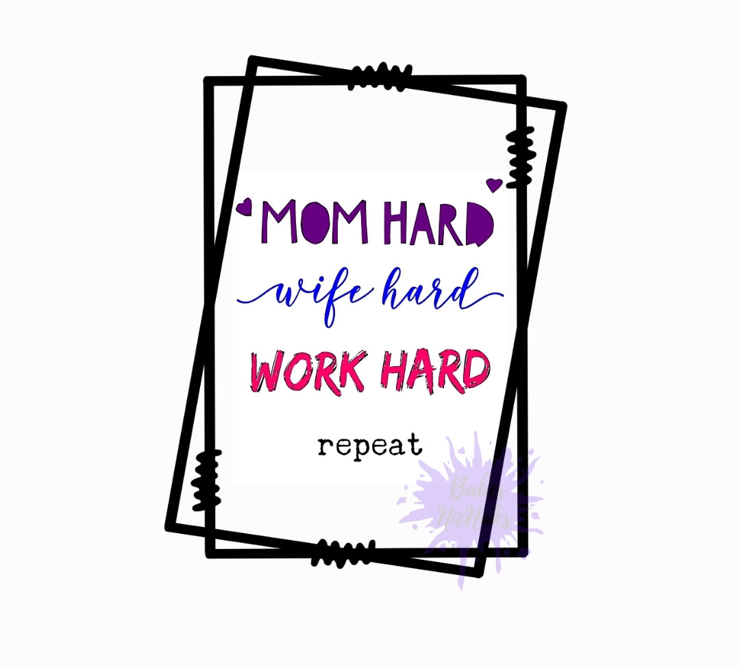 Mom Hard (Made to Order)