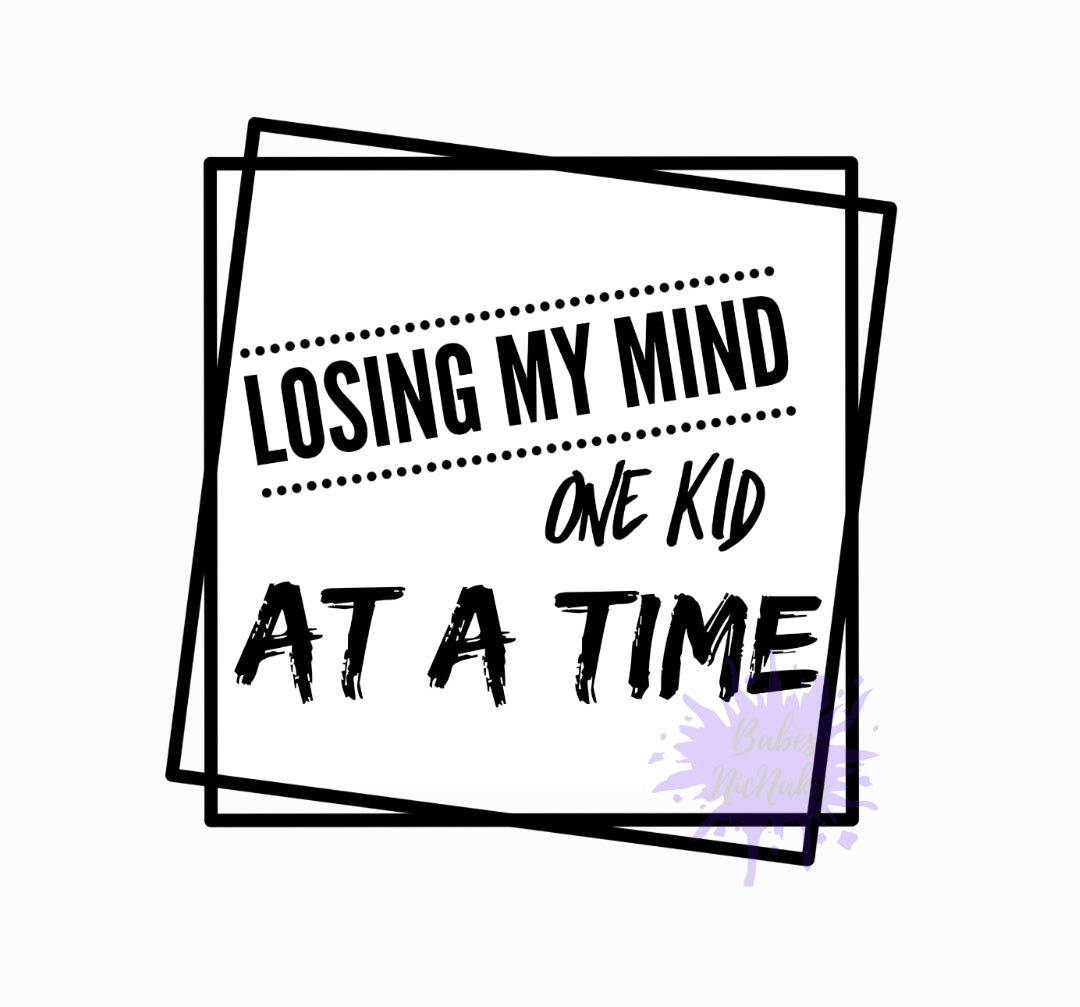 Losing my Mind (Made to Order)